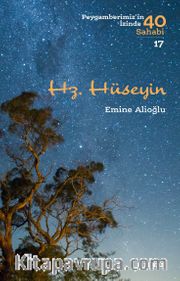 Hz. Hüseyin (Peygamberimiz'in İzinde 40 Sahabi 17)