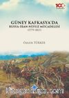 Güney Kafkasya'da Rusya-İran Nüfuz Mücadelesi(1779-1813)