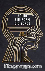 Yolda Bir Adam Gidiyordu