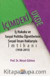 İçimdeki Ukde & İş Hukuku ve Sosyal Politika Öğretilerinin Sosyal İnsan Haklarıyla İmtihanı (1938‐2015) 