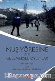 Muş Yöresine Ait Geleneksel Oyunlar