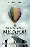  Şiirde Derin Yapı Metafor & Modern Türk Şiiri Üzerine Bir İnceleme