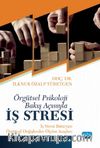 Örgütsel Psikoloji Bakış Açısıyla İş Stresi & İş Stresi Bataryası - Örgütsel Ölçüm Araçları