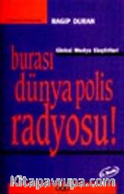 Burası Dünya Polis Radyosu / Global Medya Eleştirileri