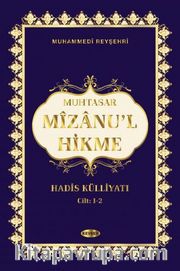 Muhtasar Mizanu'l Hikme Hadis Külliyatı (1-2 Cilt Tek Kitap))