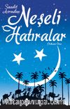 Saadet Asrından Neşeli Hatıralar