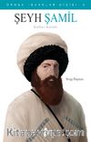 Şeyh Şamil & Kafkas Kartalı / Örnek İnsanlar Dizisi 5