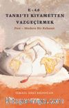 E-4.0 Tanrıyı Kıyametten Vazgeçirmek