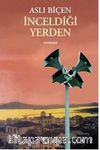 İnceldiği Yerden