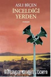 İnceldiği Yerden
