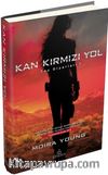 Kan Kırmızı Yol / Toz Diyarları 1 (Ciltli)