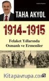 1914-1915 Felaket Yıllarında Osmanlı ve Ermeniler