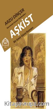 Aşkist <br /> Bir İzmir Günü Romanı