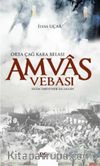 Amvas Vebası & Orta Çağ Kara Belası İslam Tarihi' nde İlk Salgın