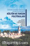 Ekonomi Ekseninde Türkiye’de Geçmişten Günümüze Kültür ve Turizm Politikaları