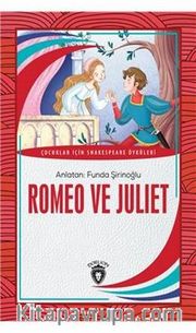 Romeo ve Juliet <br /> Dünya Çocuk Klasikleri (7-12Yaş)
