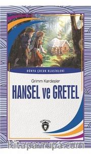 Hansel ve Gretel / Dünya Çocuk Klasikleri 