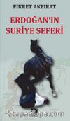 Erdoğan’ın Suriye Seferi