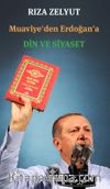 Muaviye’den Erdoğan’a Din ve Siyaset