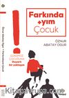 Farkındayım Çocuk