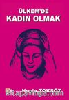 Ülkemde Kadın Olmak
