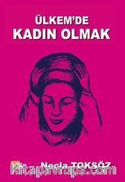 Ülkemde Kadın Olmak