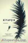 Kitapçık & Birkaç Küçük Cümlecik, Denemecik ve Şiircik…