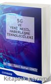 5G ve Yeni Nesil Haberleşme Teknolojileri