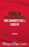 İsrail’in Orta Asya (Türkistan) Türk Cumhuriyetleri ile İlişkileri
