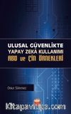 Ulusal Güvenlikte Yapay Zeka Kullanımı: ABD ve Çin Örnekleri