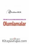 Yüzlerce Yıllık Geleneklerden Bilimselliğe  Olumlamalar