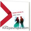 Yarınki Rüyam Ol