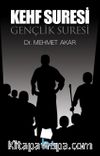 Kehf Suresi & Gençlik Suresi