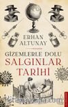 Gizemlerle Dolu Salgınlar Tarihi