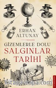 Gizemlerle Dolu Salgınlar Tarihi