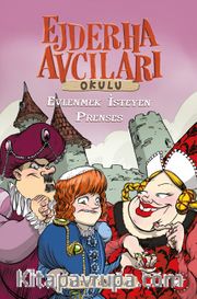 Ejderha Avcıları Okulu 4 <br /> Evlenmek İsteyen Prenses