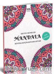 Işıltılı Renkler / Büyükler İçin Boyama Kitabı Mandala