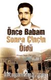 Önce Babam Sonra Çinçin Öldü