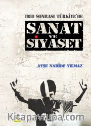 1980 Sonrası Türkiye'de Sanat ve Siyaset