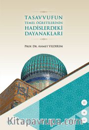 Tasavvufun Temel Öğretilerinin Hadislerdeki Dayanakları