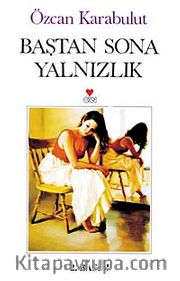Baştan Sona Yalnızlık