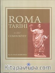 Roma Tarihi Cilt 1 <br /> Cumhuriyet