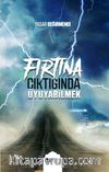 Fırtına Çıktığında Uyuyabilmek