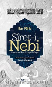 Siret-i Nebi Evcezu’s-Siyer Li Hayri’l-Beşer