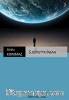5. Boyutta İnsan