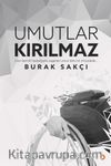 Umutlar Kırılmaz