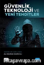 Güvenlik, Teknoloji ve Yeni Tehditler