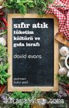 Sıfır Atık & Sıfır Atık: Tüketim Kültürü ve Gıda İsrafı