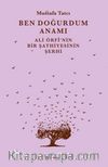 Ben Doğurdum Anamı & Ali Örfi’nin Bir Şathiyesinin Şerhi