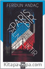 Paris Bir Yalnızlıktır